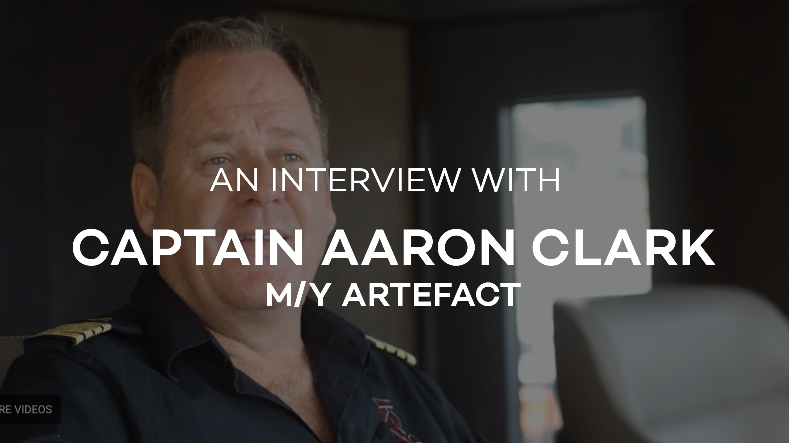 An interview with Captain Aaron Clark - M/Y ARTEFACT